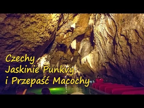Czechy - Morawy - Jaskinie Punkvy i Przepaść Macochy (HD)