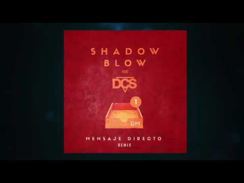 Mensaje Directo (Remix) Shadow Blow