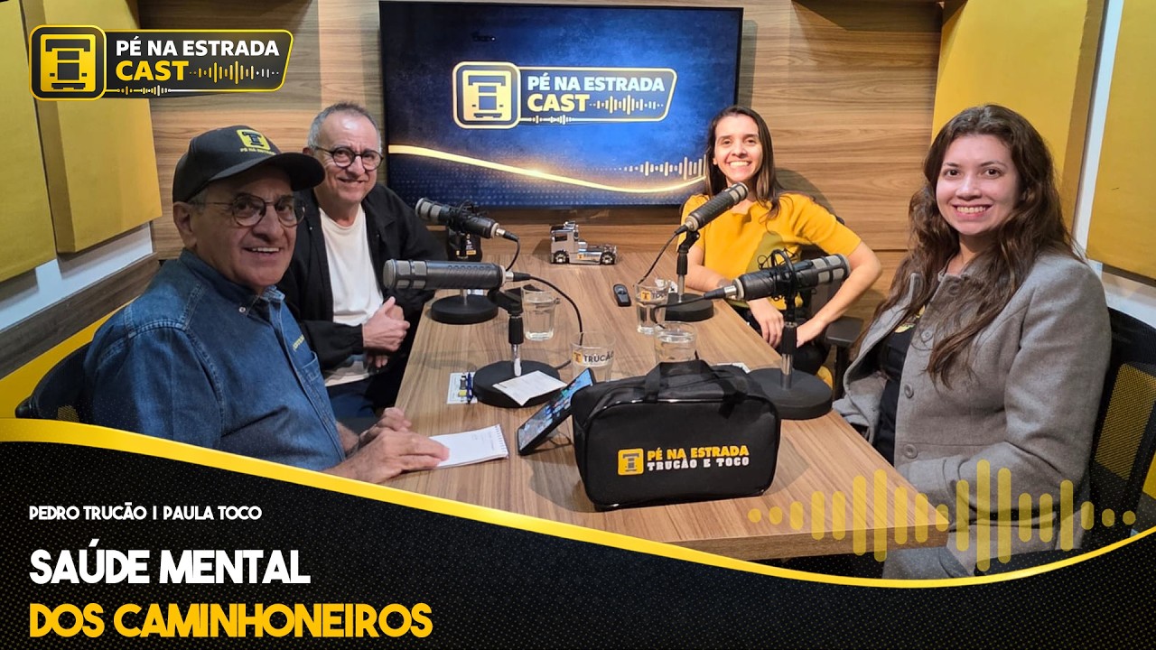 Saúde mental dos caminhoneiros - Pé na Estrada Cast