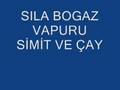 SILA BOGAZ VAPUIRU  SIMIT VE CAY