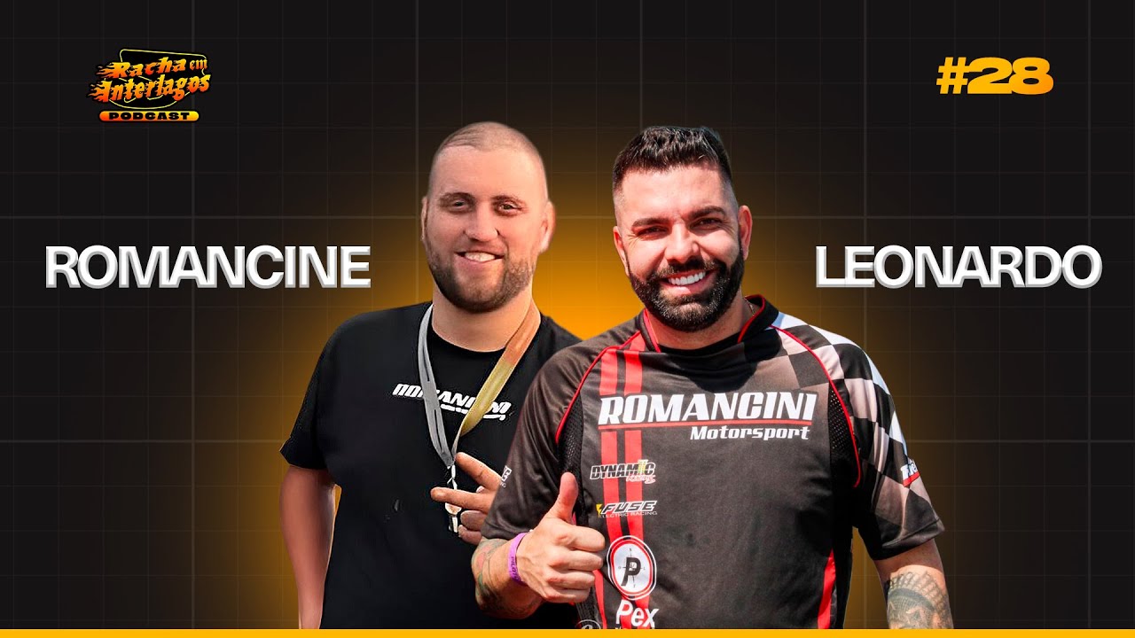 Romancine e Leonardo (Pilotos de Arrancada) - EP #28