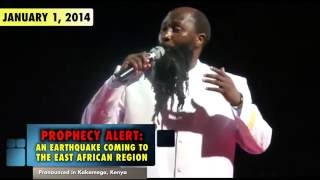 A VIOLENT EARTHQUAKE SHAKES EAST AFRICAN REGION: PROPHECY FULFILLED - PROPHET DR. OWUOR