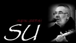 Aşık Sefai - Su