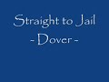 Letra de la cancion Straight to Jail [Espanol] - Dover