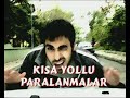 Kısa Yollu Paralanmalar