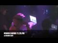 videos de OSAKA SAFARI 11.28.FRI DJ GEORGE & DJ下拓 & MACKO