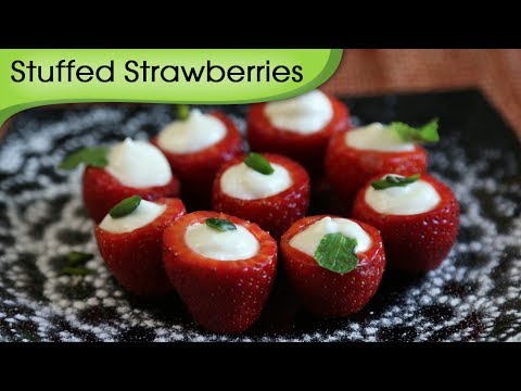 Stuffed Strawberries – Tangy & Sweet Dessert Recipe By Annuradha Toshniwal [HD]