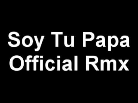 Sosa ft Arcangel &Ñengo Flow -- Soy Tu Papa (Official Remix)
