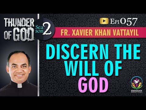 Thunder of God | Fr. Xavier Khan Vattayil | Season 2 | Episode 57