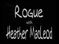 videos de Rogue continued, with Heather MacLeod