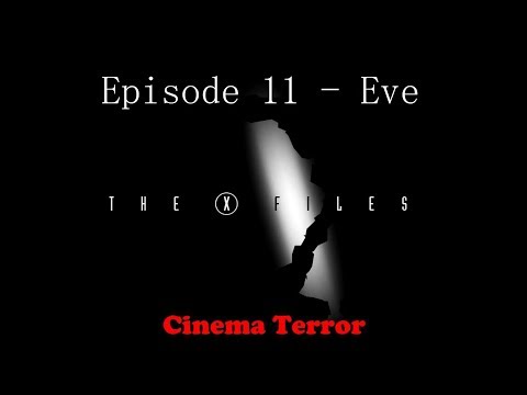 The X-Files - Season 1 Episode 11: Eve (Episode Review)