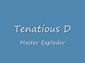 Tenacious D - Master Exploder