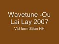 Wavetune - Ou Lai Lay 2007 Wavetune - Ou Lai Lay 2007