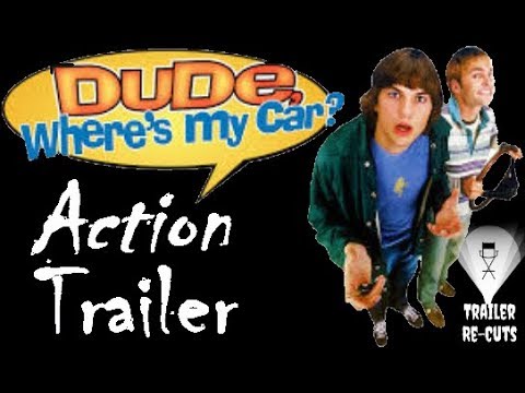 Dude, Where's My Car? (2000) Action Trailer Recut
