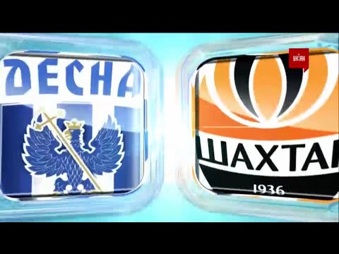 FK Desna Chernihiv 2-4 FK Shakhtar Donetsk