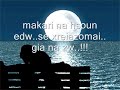 Mpousoulopoulos h agaph mou ena bradu.. 3