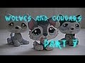 LPS Wolves and Cougars (part 7) Life and Death