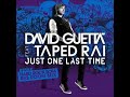 David Guetta – Just One Last Time ft. Taped Rai lyrics HQ