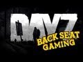 GETTING CRAZY IN DAYZ (E3 2013 Backseat Gaming)