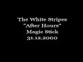 The White Stripes - After Hours (live Velvet Underground cover)
