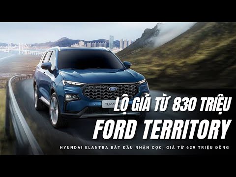 Ford Territory bất ngờ lộ giá cao hơn dự kiến, Hyundai Elantra 2023 nhận cọc tại Việt Nam |XEHAY.VN|
