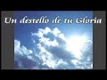 un destello de tu gloria