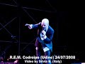 R.E.M. Codroipo (Udine) 24/07/2008 - 15