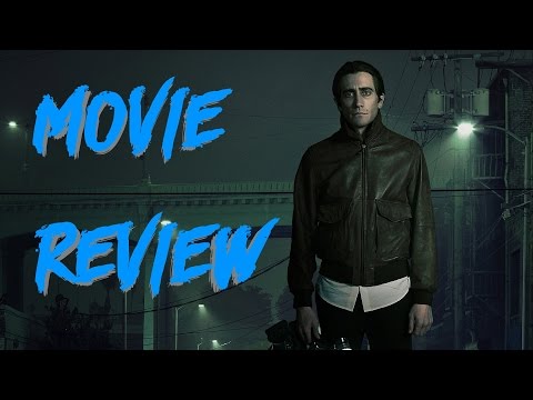 NIGHTCRAWLER (2014) - Movie Review