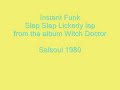 slap slap lickedy lap
great funk track!

from the ablum 
'witch doctor'
1980 salsoul rec.