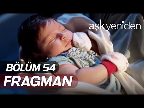 Aşk Yeniden 54.Bölüm Fragmanı                                                                                                                                                                                                                             
