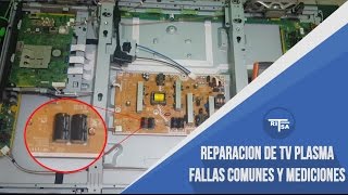 8 - Reparación de TV Plasma Fallas Comunes, Tips y Mediciones.