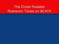 Romanov Lowsycockski Takes on Sex