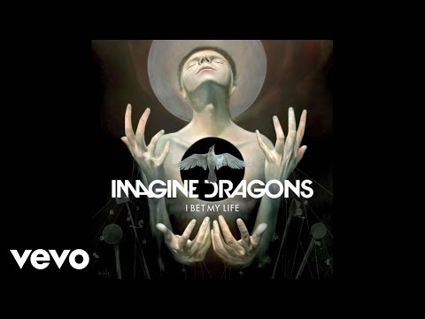 Imagine Dragons – I Bet My Life (Audio)