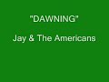Jay & the Americans - Dawning Jay & the Americans - Dawning