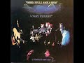 Crosby, Stills, Nash & Young \"Wooden ships\" live Crosby, Stills, Nash & Young \"Wooden ships\" live