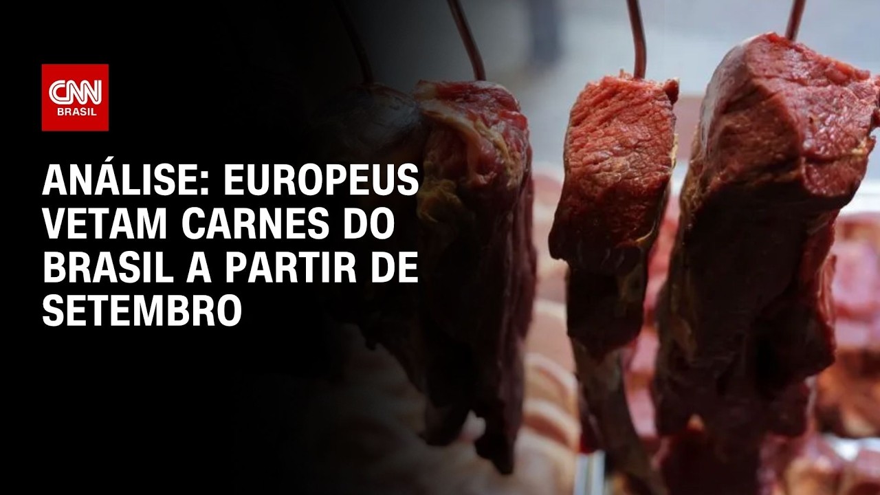 Análise: Europeus vetam carnes do Brasil a partir de setembro | WW