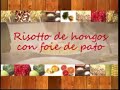 Risotto de hongos con foie de pato