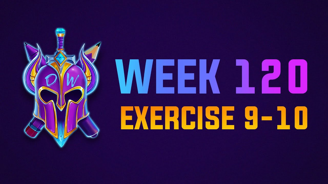Exercise 9-10 Livestream WEEK 120
