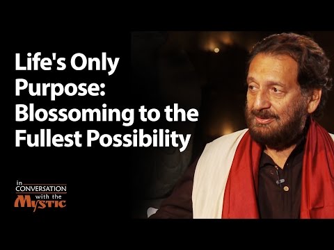 Life's Only Purpose: Blossoming to the Fullest Possibility - Shekhar Kapur with Sadhguru