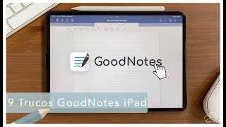 10 - 9 trucos imprescindibles para goodnotes 5