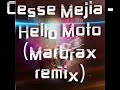 Cesse Mejia - Hello Moto (Marbrax remix) [Kunstm�hlen edit]