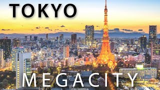 TOKYO: Earth’s Model MEGACITY