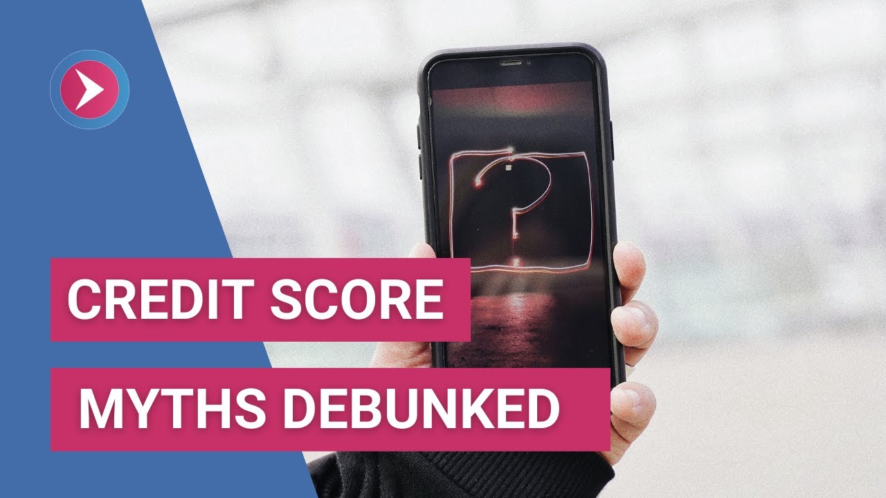 Credit Score Myths Debunked! Learn What an Excellent Score Can Actually Do For You.