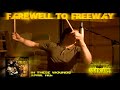 FAREWELL TO FREEWAY - Television Spot