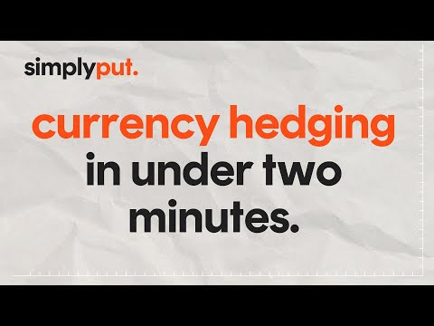 What is currency hedging?
