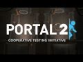 Portal 2 - Co-op Trailer (Full)