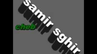 �CHEB SAMIR SGHIR 2014♥ZIK :STAIFI