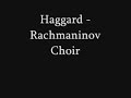 Rachmaninov: Choir - Haggard