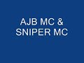 AJB MC & SNIPER MC
