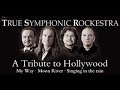 A Tribute to Hollywood - True Symphonic Rockestra